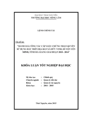 Luận văn đánh giá công tác cấp giấy chứng nhận quyền sử dụng đất trên địa bàn xã hữu vinh yên minh hà giang giai đoạn 2010 2014