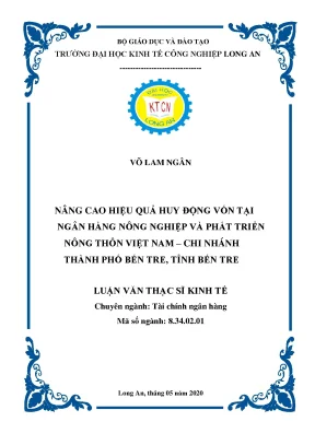 Luận văn nâng cao hiệu quả hoạt động huy động vốn tại ngân hàng nông nghiệp và phát triển nông thôn việt nam chi nhánh thành phố bến tre tỉnh bến tre