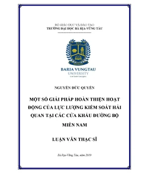 Luận văn một số giải pháp hoàn thiện hoạt động của lực lượng kiểm soát hải quan tại các cửa khẩu đường bộ miền nam