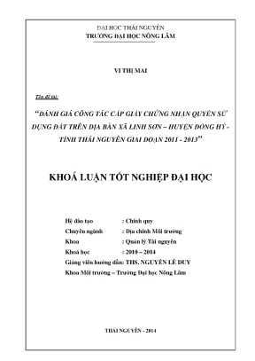 Luận văn đánh giá công tác cấp giấy chứng nhận quyền sử dụng đất trên địa bàn xã linh sơn huyện đồng hỷ tỉnh thái nguyên giai đoạn 2011 2013