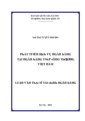 Luận văn phát triển dịch vụ ngân hàng tại ngân hàng tmcp công thương việt nam