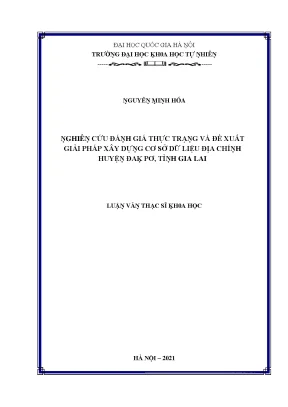 Luận văn thạc sĩ nghiên cứu đánh giá thực trạng và đề xuất giải pháp xây dựng cơ sở dữ liệu địa chính huyện đak pơ tỉnh gia lai