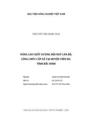 Luận văn nâng cao chất lượng đội ngũ cán bộ công chức cấp xã tại huyện tiêu du tỉnh bắc ninh