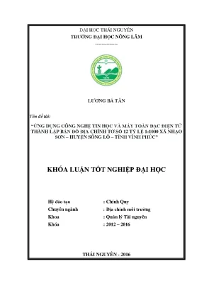 Luận văn ứng dụng công nghệ tin học và máy toàn đạc điện tử thành lập bản đồ địa chính tỷ lệ 1 1000 tại xã nhạo sơn huyện sông lô tỉnh vĩnh phúc