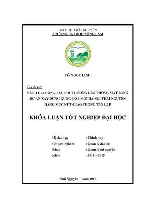 Luận văn đánh giá công tác bồi thường giải phóng mặt bằng dự án xây dựng quốc lộ 3 mới hà nội thái nguyên hạng mục nút giao thông tân lập
