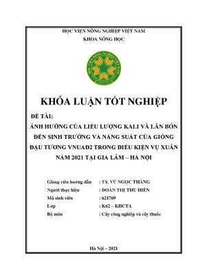Ảnh hưởng của liều lượng kali và lân bón đến sinh trưởng và năng suất của giống đậu tương vnuađ2 trong điều kiện vụ xuân năm 2021 tại gia lâm hà nội