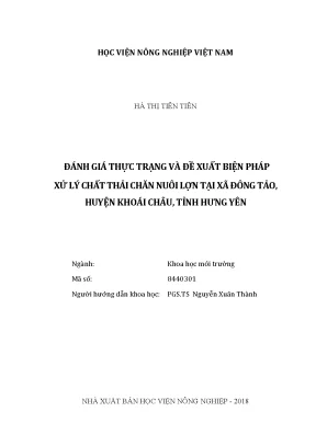 Luận văn đánh giá thực trạng và đề xuất biện pháp xử lý chất thải chăn nuôi lợn tại xã đông tảo huyện khoái châu tỉnh hưng yên