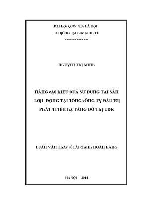 Luận văn nâng cao hiệu quả sử dụng tài sản lưu động tại tổng công ty đầu tư phát triển hạ tầng đô thị udic