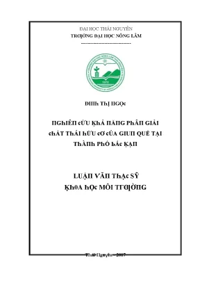 Luận văn nghiên cứu khả năng phân giải chất thải hữu cơ của giun quế tại thành phố bắc kạn