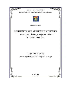 Luận văn ths sản phẩm và dịch vụ thông tin thư viện tại trung tâm học liệu trường đại học sài gòn