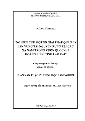 Luận văn nghiên cứu một số giải pháp quản lý bền vững tài nguyên rừng tại các xã nằm trong vườn quốc gia hoàng liên tỉnh lào cai
