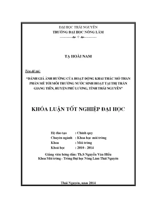Luận văn đánh giá ảnh hưởng của hoạt động khai thác mỏ than phấn mễ tới môi trường nước sinh hoạt tại thị trấn giang tiên huyện phú lương tỉnh thái nguyên