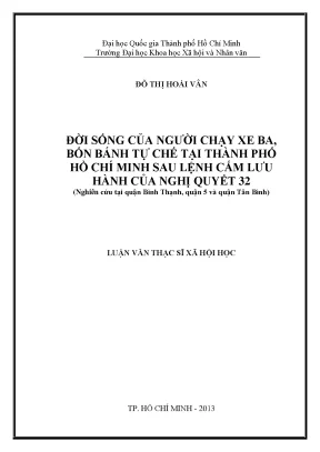 Đời sống của người chạy xe ba bốn bánh tự chế tại thành phố hồ chí minh sau lệnh cấm lưu hành của nghị quyết 32 nghiên cứu tại quận bình thạnh quận 5 và quận tân bình luận văn thạ