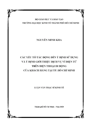 Các yếu tố tác động đến ý định sử dụng và ý định giới thiệu dịch vụ ví điện tử trên điện thoại di động của khách hàng tại tp hồ chí minh
