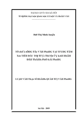 Luận văn thạc sĩ tổ chức công tác văn phòng tại trung tâm xúc tiến đầu tư trực thuộc ủy ban nhân dân thành phố hải phòng