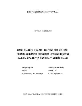 Luận văn đánh giá hiệu quả môi trường của mô hình chăn nuôi lợn sử dụng đệm lót sinh học tại xã liên sơn huyện tân yên tỉnh bắc giang