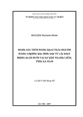 Luận văn thạc sĩ đánh giá tiềm năng khai thác nguồn năng lượng khí sinh học từ các hoạt động chăn nuôi tại huyện thanh liêm tỉnh hà nam vnu lvts004