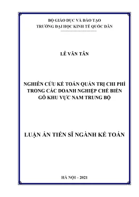 Nghiên cứu kế toán quản trị chi phí trong các doanh nghiệp chế biến gỗ khu vực nam trung bộ