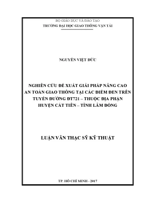 Nghiên cứu đề xuất giải pháp nâng cao an toàn giao thông tại các điểm đen trên tuyến đường đt721 thuộc địa phận huyện cát tiên tỉnh lâm đồng