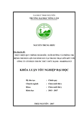 Luận văn thực hiện quy trình chăm sóc nuôi dưỡng và phòng trị bệnh cho đàn lợn nái sinh sản tại trang trại liên kết với công ty cổ phần thuốc thú y đức hạnh marphavet