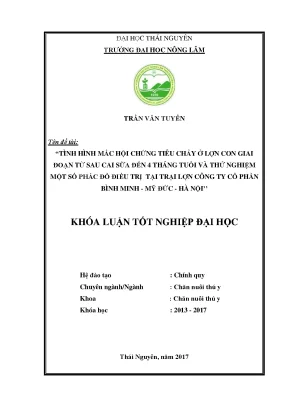 Luận văn tình hình mắc hội chứng tiêu chảy ở lợn con giai đoạn từ sau cai sữa đến 4 tháng tuổi và thử nghiệm một số phác đồ điều trị tại trại lợn công ty cổ phần bình minh