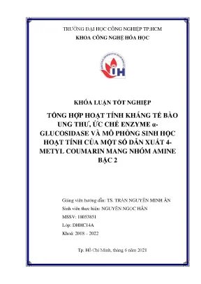 Tổng hợp hoạt tính kháng tế bào ung thư ức chế enzyme α glucosidase và mô phỏng sinh học hoạt tính của một số dẫn xuất 4 metyl coumarin mang nhóm amine bậc 2