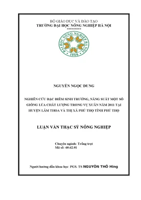 Nghiên cứu đặc điểm sinh trưởng năng suất một số giống lúa chất lượng trong vụ xuân năm 2011 tại huyện lâm thoa và thị xã phú thọ tỉnh phú thọ