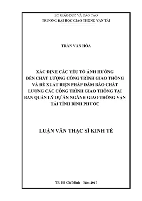 Xác định các yếu tố ảnh hưởng đến chất lượng công trình giao thông và đề xuất biện pháp đảm bảo chất lượng các công trình giao thông tại ban quản lý dự án ngành giao thông vận tải tỉnh bình phước