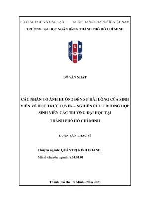 Các nhân tố ảnh hưởng đến sự hài lòng của sinh viên về học trực tuyến nghiên cứu trường hợp sinh viên các trường đại học tại thành phố hồ chí minh