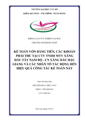 Kế toán vốn bằng tiền các khoản phải thu tại công ty tnhh mtv xăng dầu tây nam bộ cn xăng dầu hậu giang và các nhân tố tác động đến hiệu quả công tác kế toán này