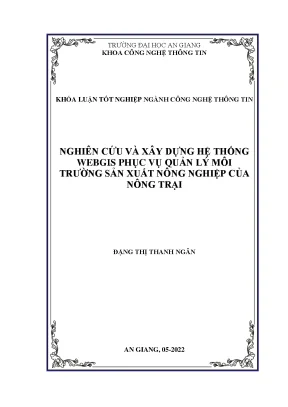 Nghiên cứu và xây dựng hệ thống webgis phục vụ quản lý môi trường sản xuất nông nghiệp của nông trại