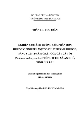 Nghiên cứu ảnh hưởng của phân bón hữu cơ vi sinh đến một số chỉ tiêu sinh trưởng năng suất phẩm chất của cây cà tím solanum melongena l trồng tại thị xã an khê tỉnh gia lai