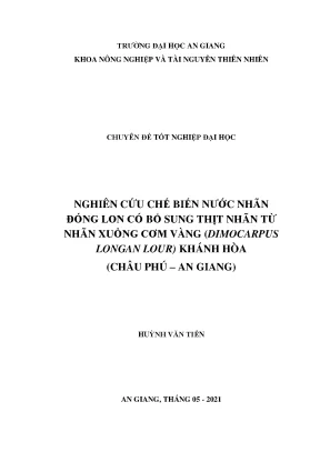 Nghiên cứu chế biến nước nhãn đóng lon có bổ sung thịt nhãn từ nhãn xuồng cơm vàng dimocarpus longan lour khánh hòa châu phú an giang