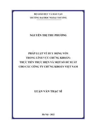 Pháp luật về huy động vốn trong lĩnh vực chứng khoán thực tiễn thực hiện và một số đề xuất cho các công ty chứng khoán việt nam