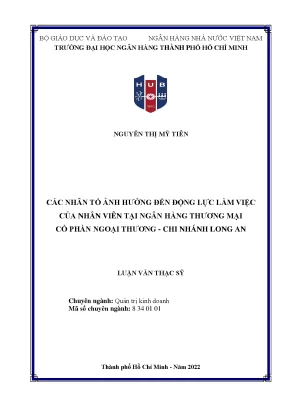 Các nhân tố ảnh hưởng đến động lực làm việc của nhân viên tại ngân hàng thương mại cổ phần ngoại thương chi nhánh long an