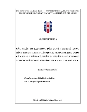 Các nhân tố tác động đến quyết định sử dụng hình thức thanh toán quick respone qr code của khách hàng cá nhân tại ngân hàng thương mại cổ phần công thương việt nam chi nhánh 4
