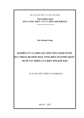 Nghiên cứu lượng giá tổn thất kinh tế do suy thoái hệ sinh thái vùng biển đảo phú quốc dưới tác động của biến đổi khí hậu
