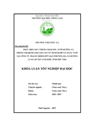 Luận văn thực hiện quy trình chăm sóc nuôi dưỡng và phòng trị bệnh cho lợn con từ sơ sinh đến 21 ngày tuổi tại công ty tnhh phương hà xã hương lung
