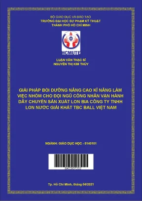 Giải pháp bồi dưỡng nâng cao kĩ năng làm việc nhóm cho đội ngũ công nhân vận hành dây chuyền sản xuất lon bia công ty tnhh lon nước giải khát tbc ball việt nam