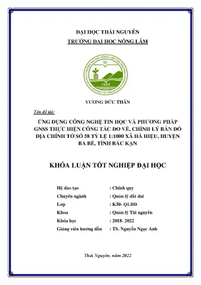 Ứng dụng công nghệ tin học và phương pháp gnss thực hiện công tác đo vẽ chỉnh lý bản đồ địa chính tờ số 58 tỷ lệ 11000 xã hà hiệu huyện ba bể tỉnh bắc kạn