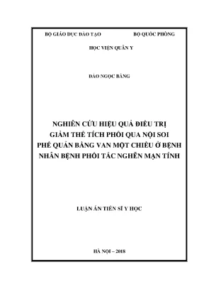 Nghiên cứu hiệu quả điều trị giảm thể tích phổi qua nội soi phế quản bằng van một chiều ở bệnh nhân bệnh phổi tắc nghẽn mạn tính