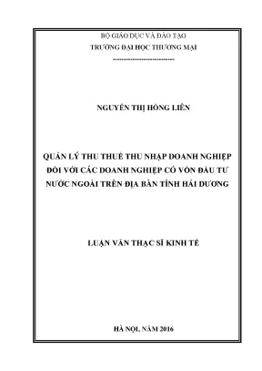 Luận văn ths quản lý thu thuế thu nhập doanh nghiệp đối với doanh nghiệp có vốn đầu tư nước ngoài trên địa bàn tỉnh hải dương