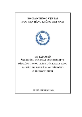 Ảnh hưởng của chất lượng dịch vụ đến lòng trung thành của khách hàng tại siêu thị bán lẻ hàng tiêu dùng ở tp hồ chí minh