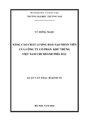 Luận văn ths nâng cao chất lượng đào tạo nhân viên của công ty cổ phần khử trùng việt nam chi nhánh phía bắc