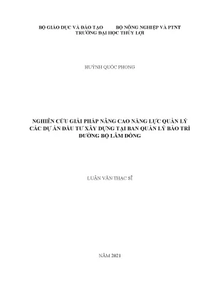 Nghiên cứu giải pháp nâng cao năng lực quản lý các dự án đầu tư xây dựng giai đoạn chuẩn bị đầu tư tại ban quản lý bảo trì đường bộ lâm đồng