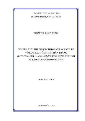 Nghiên cứu thu nhận chitosan lactate từ vỏ lột xác tôm thẻ chân trắng litopenaeus vannamei và ứng dụng thu hồi vi tảo nannochloropsis sp