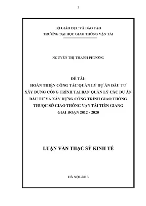 Hoàn thiện công tác quản lý dự án đầu tư xây dựng công trình tại ban quản lý các dự án đầu tư và xây dựng công trình giao thông thuộc sở giao thông vận tải tiền giang giai đoạn 2012 2020