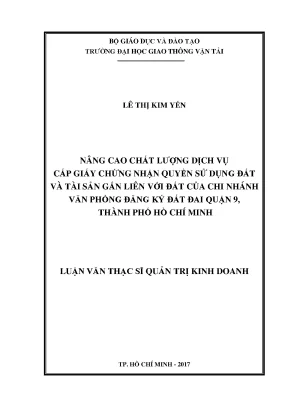 Nâng cao chất lượng dịch vụ cấp giáy chứng nhận quyền sử dụng đất và tài sản gắn liền với đất của chi nhánh văn phòng đăng ký đất đai quận 9 thành phố hồ chí minh