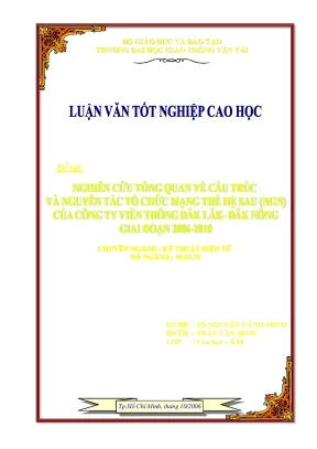 Nghiên cứu tổng quan về cấu trúc và nguyên tắc tổ chức mạng thế hệ sau ngn của công ty viễn thông đăk lăk đak nông giai đoạn 2006 2010