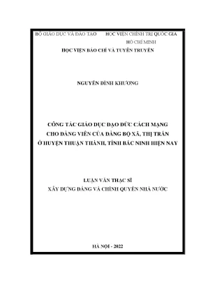 Công tác giáo dục đạo đức cách mạng cho đảng viên của đảng bộ xã thị trấn ở huyện thuận thành tỉnh bắc ninh hiện nay